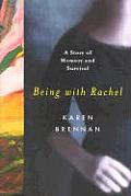 Being with Rachel A Story of Memory & Survival