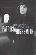 Selected Stories Of Patricia Highsmith