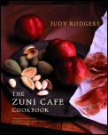 The Zuni Cafe Cookbook: A Compendium of Recipes and Cooking Lessons from San Francisco's Beloved Resturant