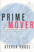 Prime Mover a Natural History of Muscle