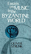Essays On Music In The Byzantine World