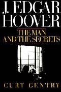 J Edgar Hoover The Man & The Secrets