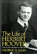 Life Of Herbert Hoover The Humanitarian 1914 1917