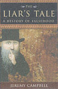 Liars Tale A History Of Falsehood