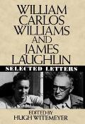 William Carlos Williams & James Laughlin Selected Letters
