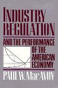 Industry Regulation & The Performance Of