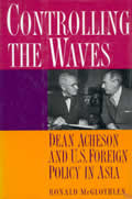 Controlling The Waves Dean Acheson & Us