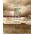 Between Earth & Sky Poets Of The Cowboys