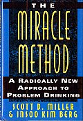 Miracle Method A Radically New Approach to Problem Drinking