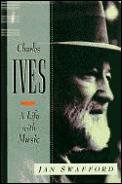 Charles Ives A Life With Music