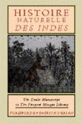 Histoire Naturelle Des Indes The Drake Manuscript in the Pierpont Morgan Library