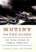 Mutiny on the Globe The Fatal Voyage of Samuel Comstock