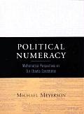 Political Numeracy Mathematical Perspective on Our Chaotic Constitution