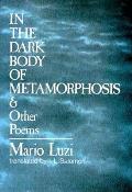 In The Dark Body Of Metamorphosis & Othe