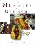 Mummies Of Urumchi