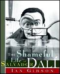 Shameful Life Of Salvador Dali
