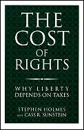 Cost Of Rights Why Liberty Depends On