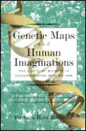 Genetic Maps & Human Imaginations The Limits of Science in Understanding Who We Are