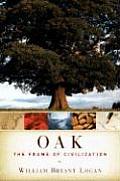 Oak The Frame Of Civilization