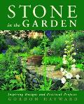 Stone in the Garden Inspiring Designs & Practical Projects