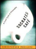 Socrates Cafe Tales of the Examined Life