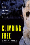Climbing Free My Life In The Vertical