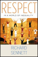 Respect in a World of Inequality The Formation of Character in a World of Inequality