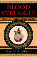 Blood Struggle The Rise Of Modern Indian