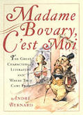 Madame Bovary Cest Moi The Great Charact