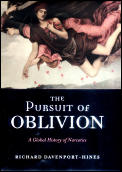 Pursuit Of Oblivion A Global History Of