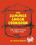 Summer Shack Cookbook The Complete Guide to Shore Food