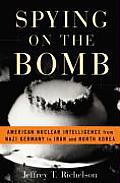 Spying On The Bomb American Nuclear Inte
