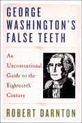 George Washingtons False Teeth An Unconv
