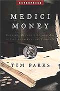 Medici Money Banking Metaphysics & Art in Fifteenth Century Florence