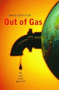 Out Of Gas The End Of The Age Of Oil