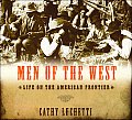 Men Of The West Life On The American Fro