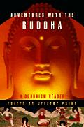 Adventures With The Buddha A Personal B