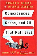 Coincidences Chaos & All That Math Jazz