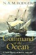 Command of the Ocean A Naval History of Britain 1649 1815