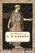 Collected Poems of C P Cavafy A New Translation