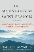 Mountains of St Francis Discovering the Geologic Events That Shaped Our Earth