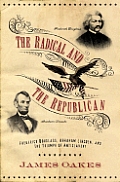 Radical & The Republican Frederick Dougl