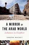 Mirror of the Arab World Lebanon in Conflict