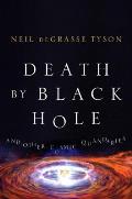 Death by Black Hole & Other Cosmic Quandaries