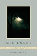 Messenger New & Selected Poems 1976 2006