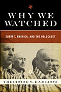 Why We Watched Europe America & the Holocaust