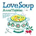 Love Soup 160 All New Recipes From The A