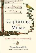 Capturing Music: The Story of Notation [With CD (Audio)]