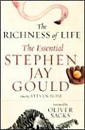 Richness of Life The Essential Stephen Jay Gould