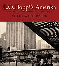 E O Hoppes Amerika Modernist Photographs from the 1920s